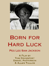 Born For Hard Luck